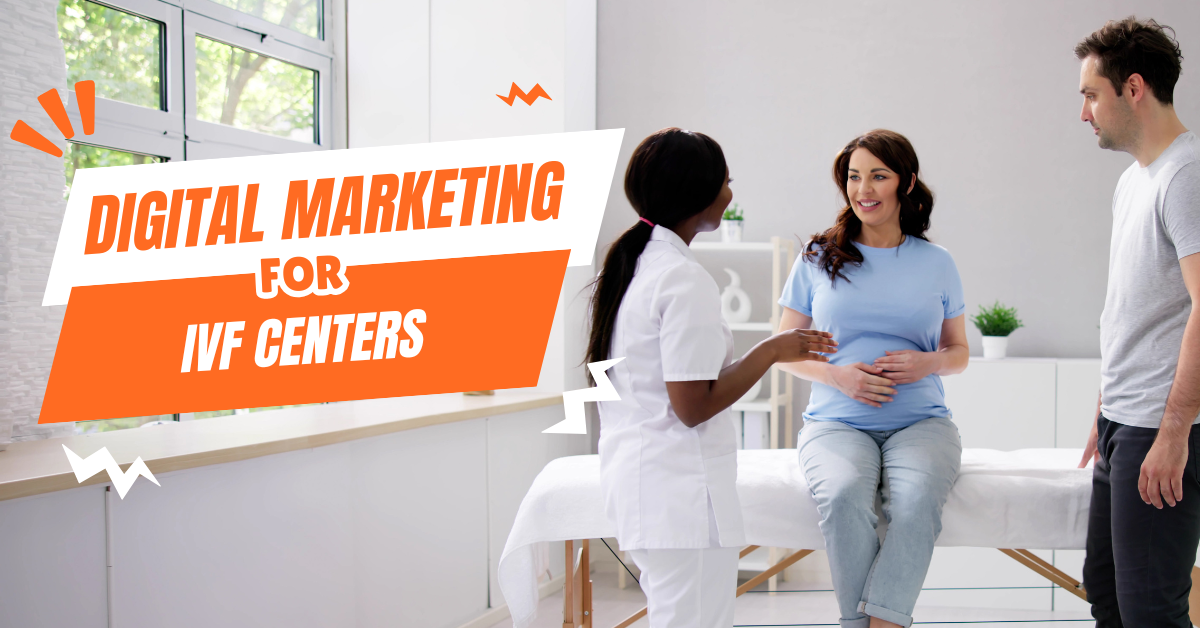 Digital Marketing for IVF Centers