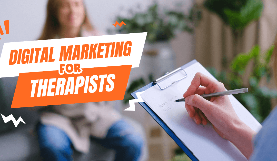 Digital Marketing For Mental Health Professionals and Therapists – A Complete Guideline!