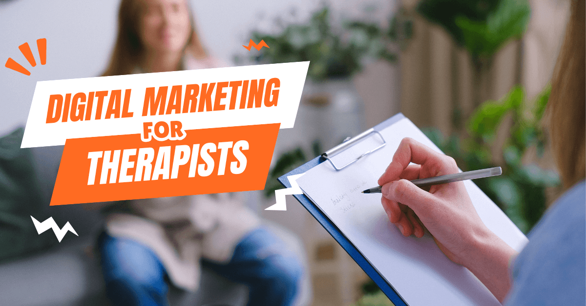 Digital Marketing For Mental Health Professionals and Therapists – A Complete Guideline!