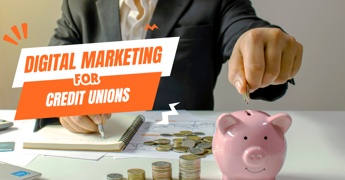 Digital Marketing for Credit Unions