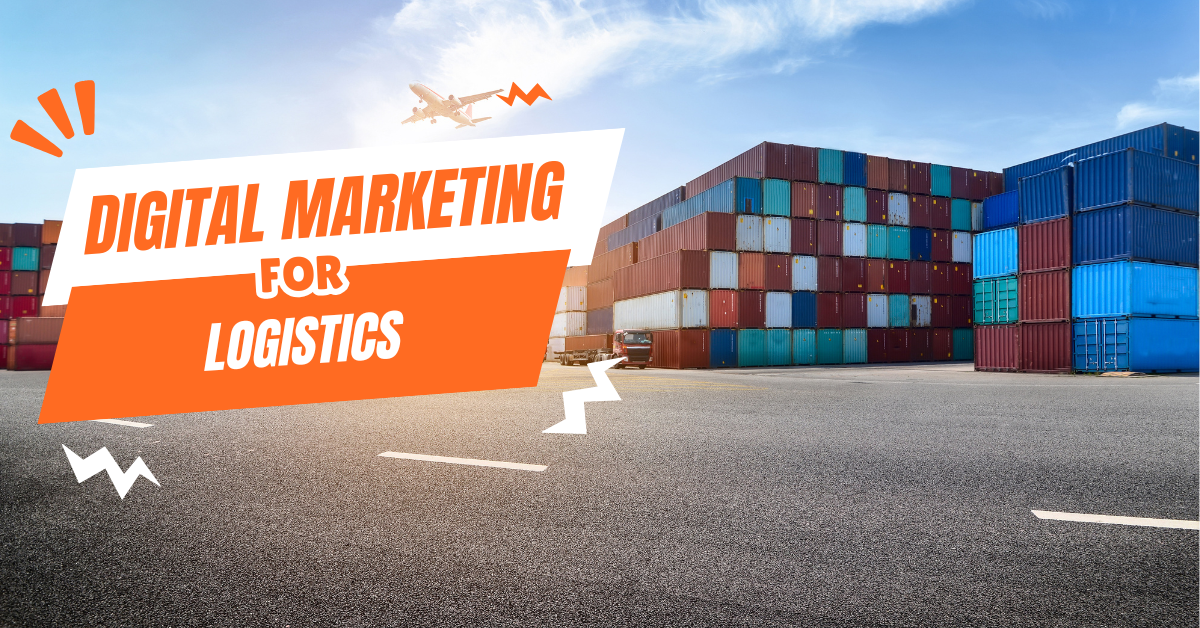 Digital Marketing for Logistics